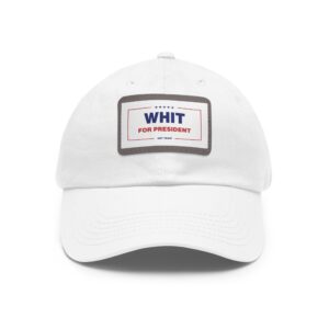 "Whit for President" Dad Hat